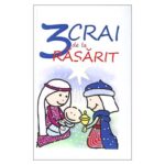 3 crai de la Rasarit - Nasterea lui Isus