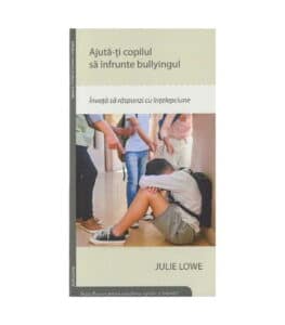 Ajuta-ti copilul sa infrunte bullyingul