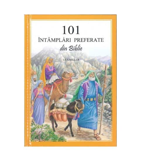 101 Intamplari preferate din Biblie