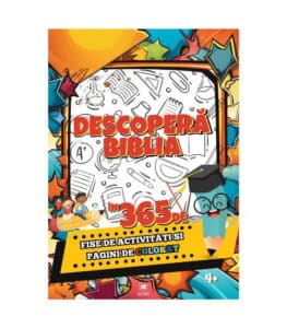Descopera Biblia in 365 de fise, activitati biblice pentru copii, fise activitati biblice pentru copii, carte decolorat biblica pentru copii