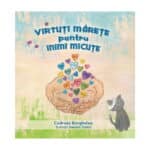 Virtuti marete pentru inimi micute