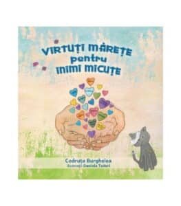 Virtuti marete pentru inimi micute