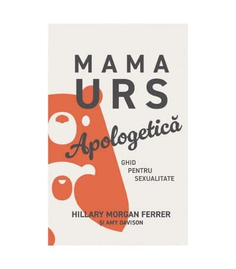 Mama urs - ghid pentru sexualitate