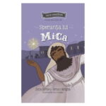 Speranta lui Mica - Seria: Cei 12 cutezatori