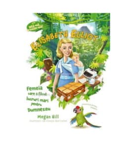 Elisabeth Elliot (Seria: Iata-ma, trimite-ma!)
